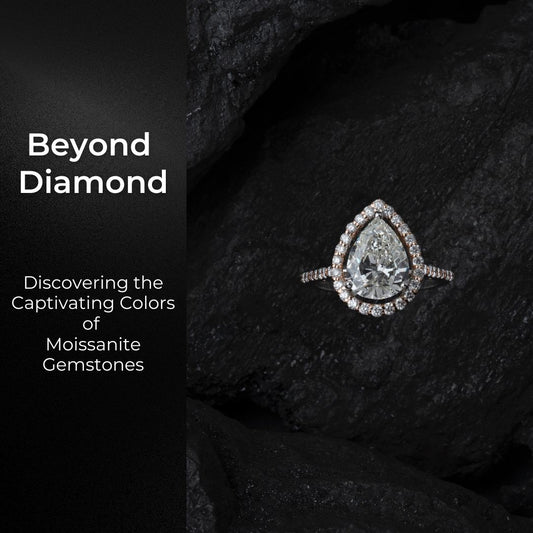 Beyond Diamond: Discovering the Captivating Colors of Moissanite Gemstones
