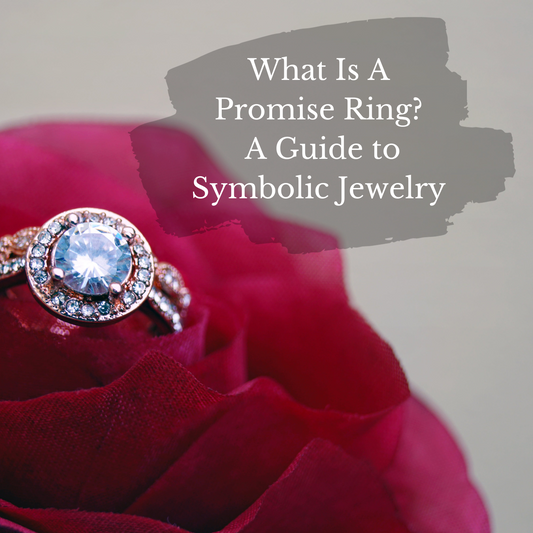 What Is A Promise Ring? A Guide to Symbolic Jewelry